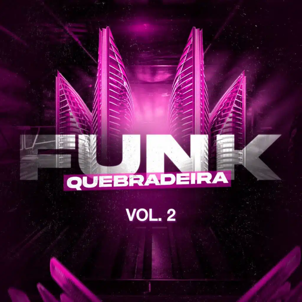 Funk Quebradeira VOL. 2