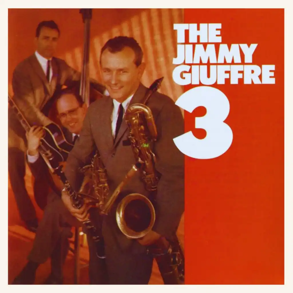 The Jimmy Giuffre 3 (feat. Jim Hall)