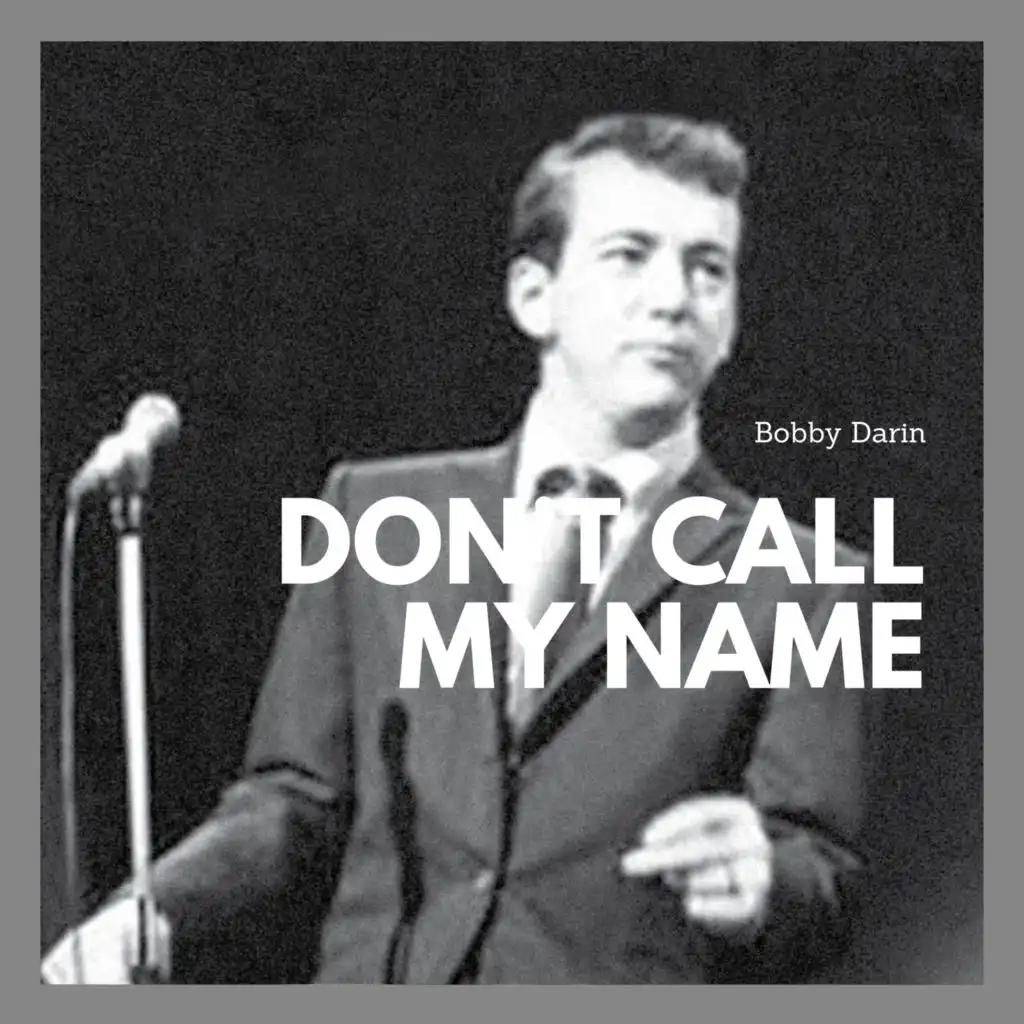 Don't Call My Name