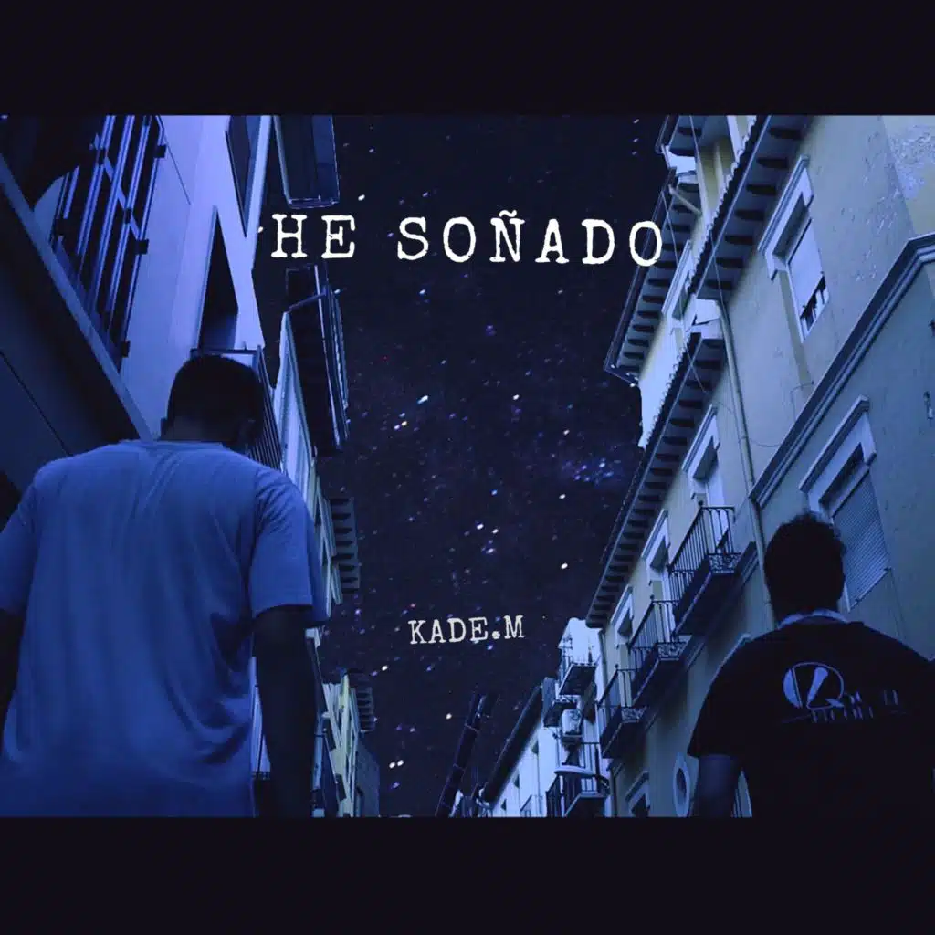 He Soñado