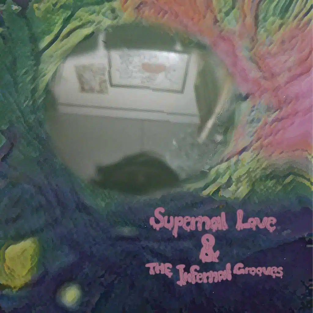 Supernal Love & the Infernal Grooves