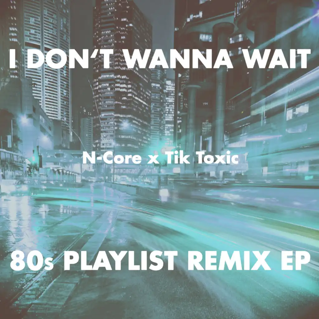 N-Core & Tik Toxic