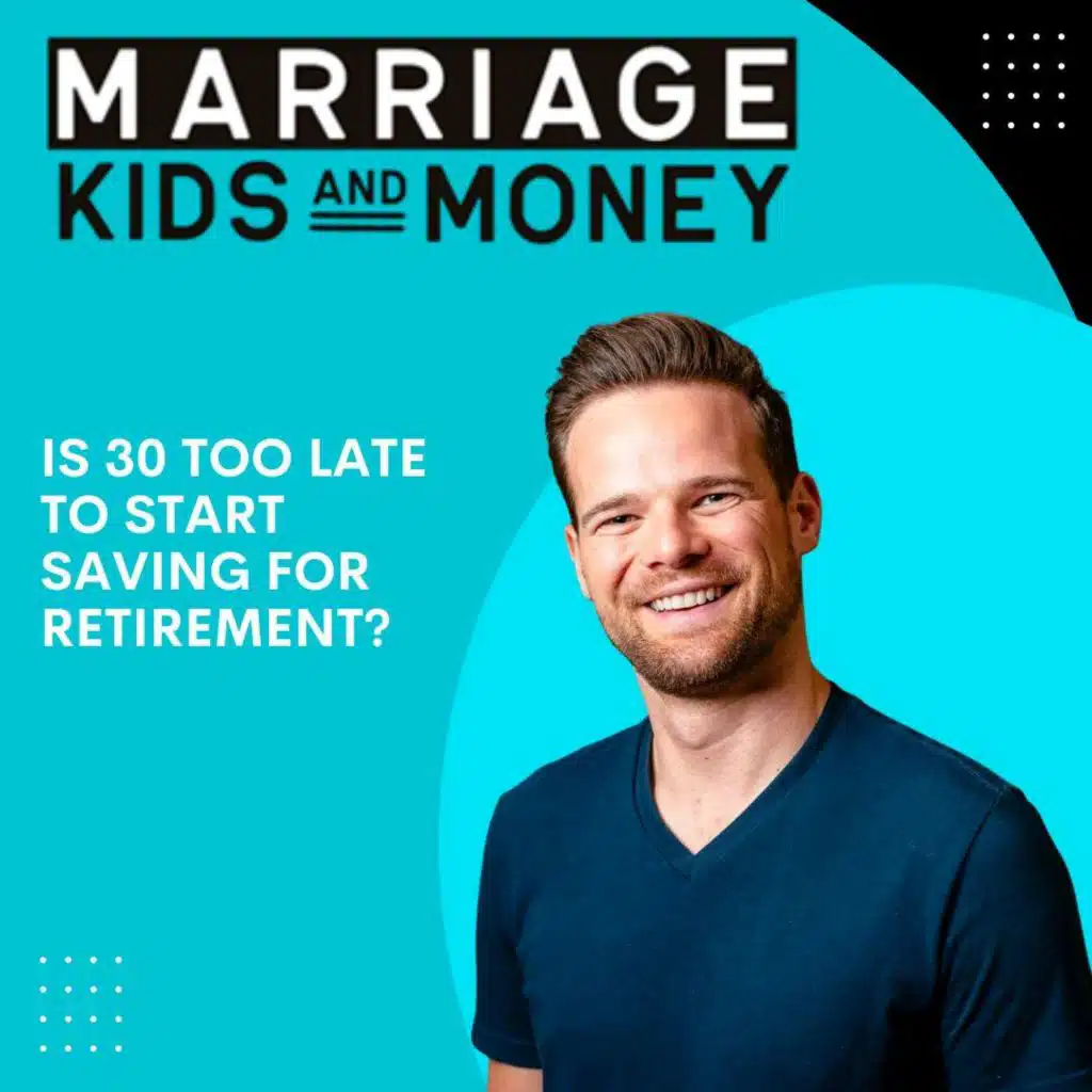 Is Age 30 Too Late To Start Saving For Retirement?