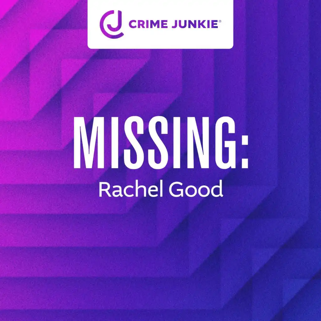 MISSING: Rachel Good