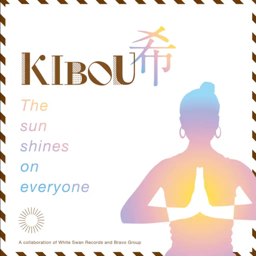 Kibou: The Sun Shines on Everyone