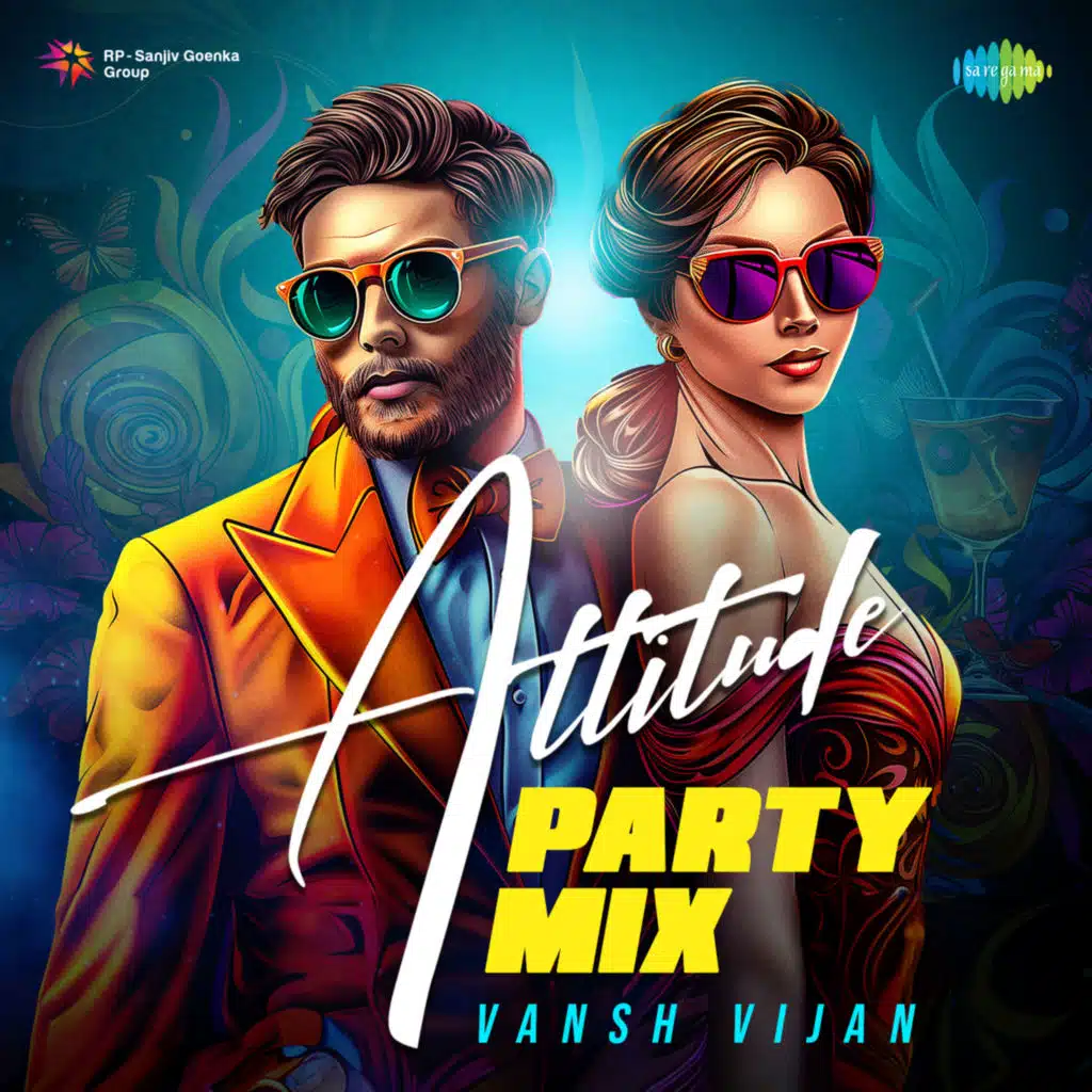Attitude (Party Mix) [feat. Vansh Vijan]