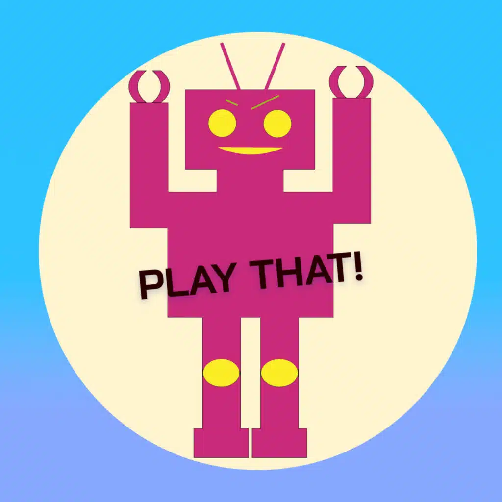 Play That!