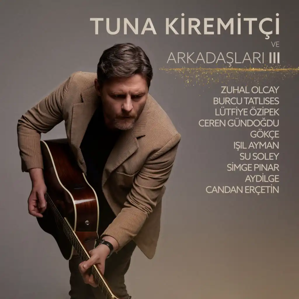 Aşkınla Her Şey Oldum (Tuna Kiremitçi ve Arkadaşları, Vol. 3)