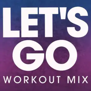 Let's Go (Workout Mix)