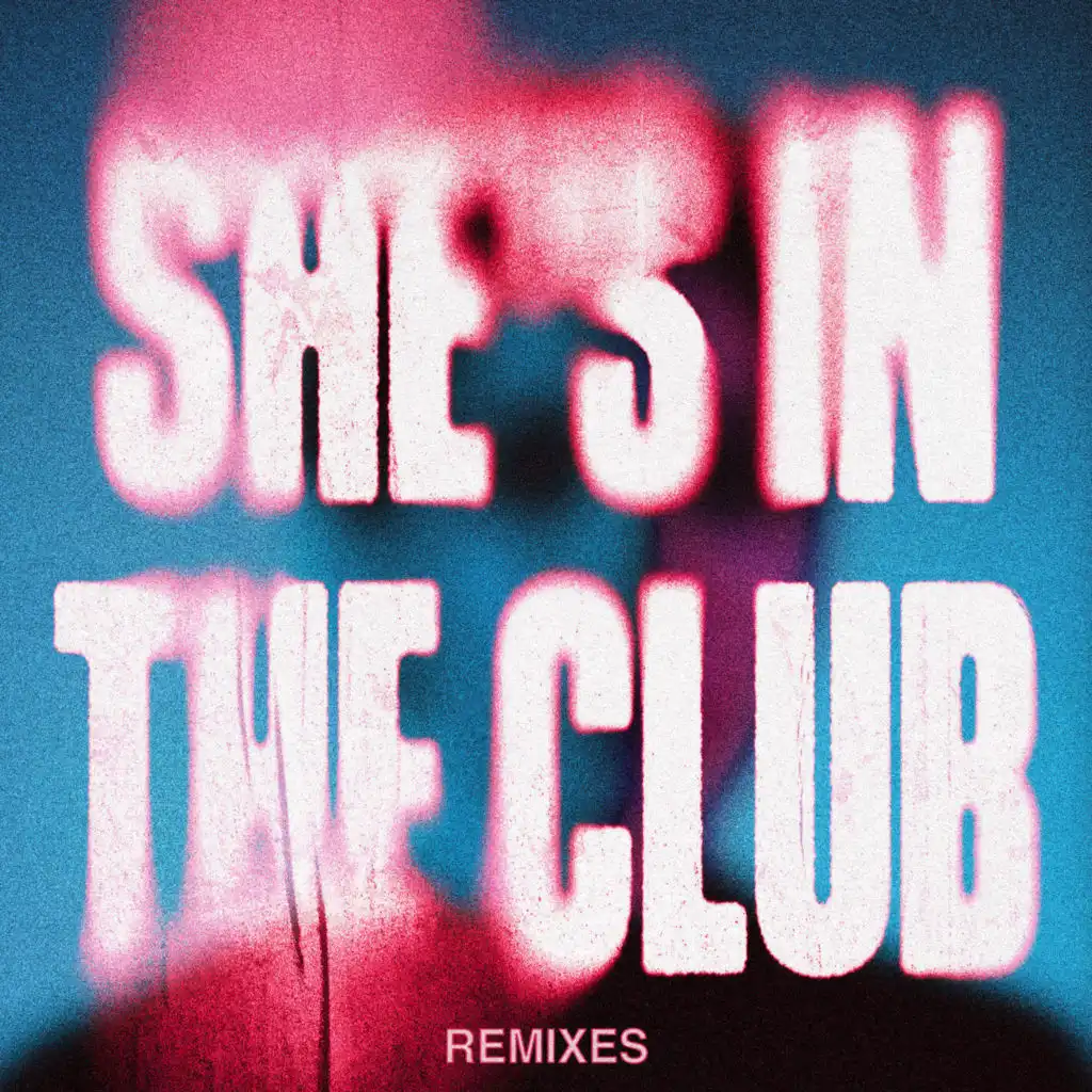 She's In The Club (Remixes) [feat. Asal]