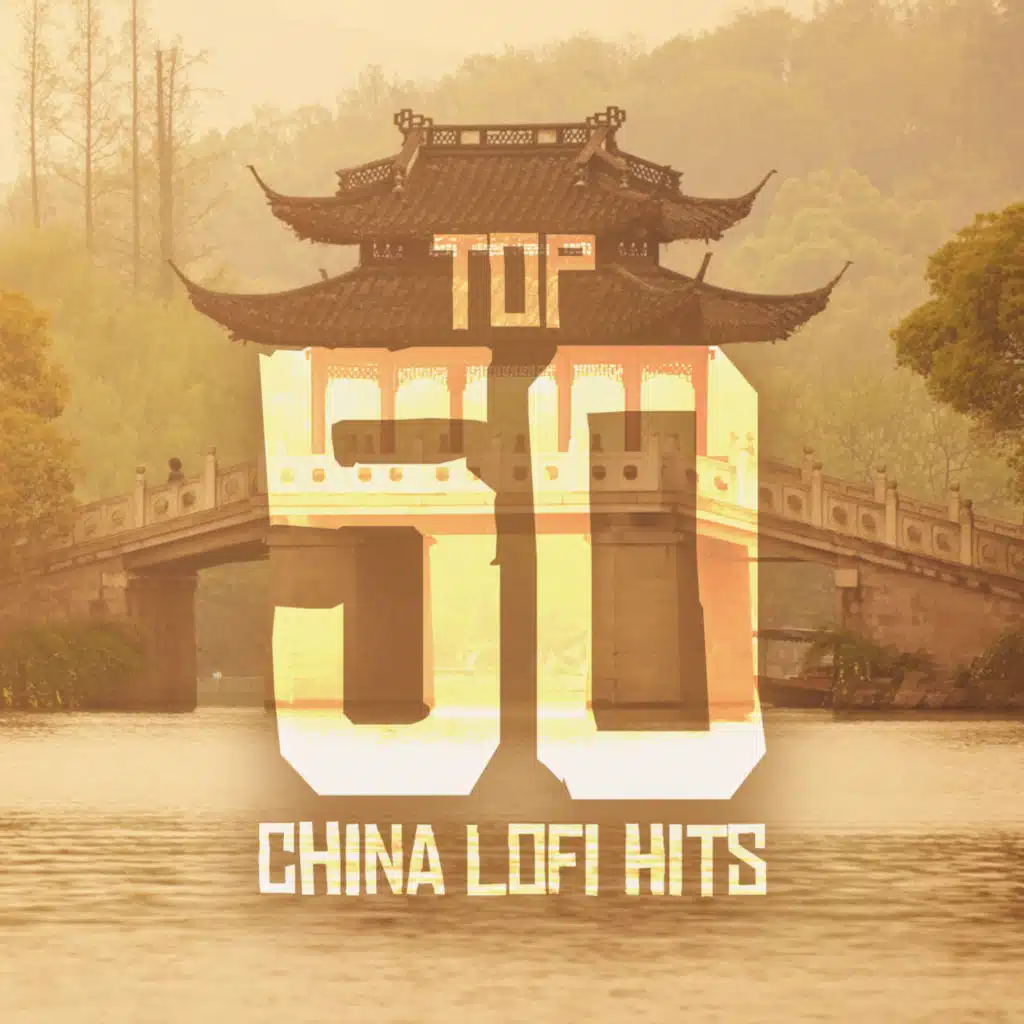 Top 50 China Lofi Hits