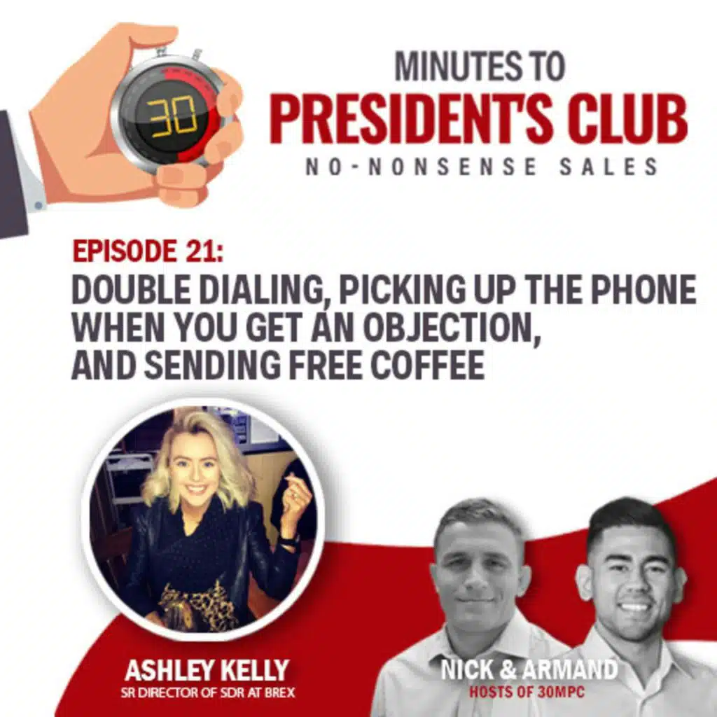 #23 - Double dialing, picking up the phone when you get an objection, and sending free coffee (Ashley Kelly, Sr Director of SDR at Brex)