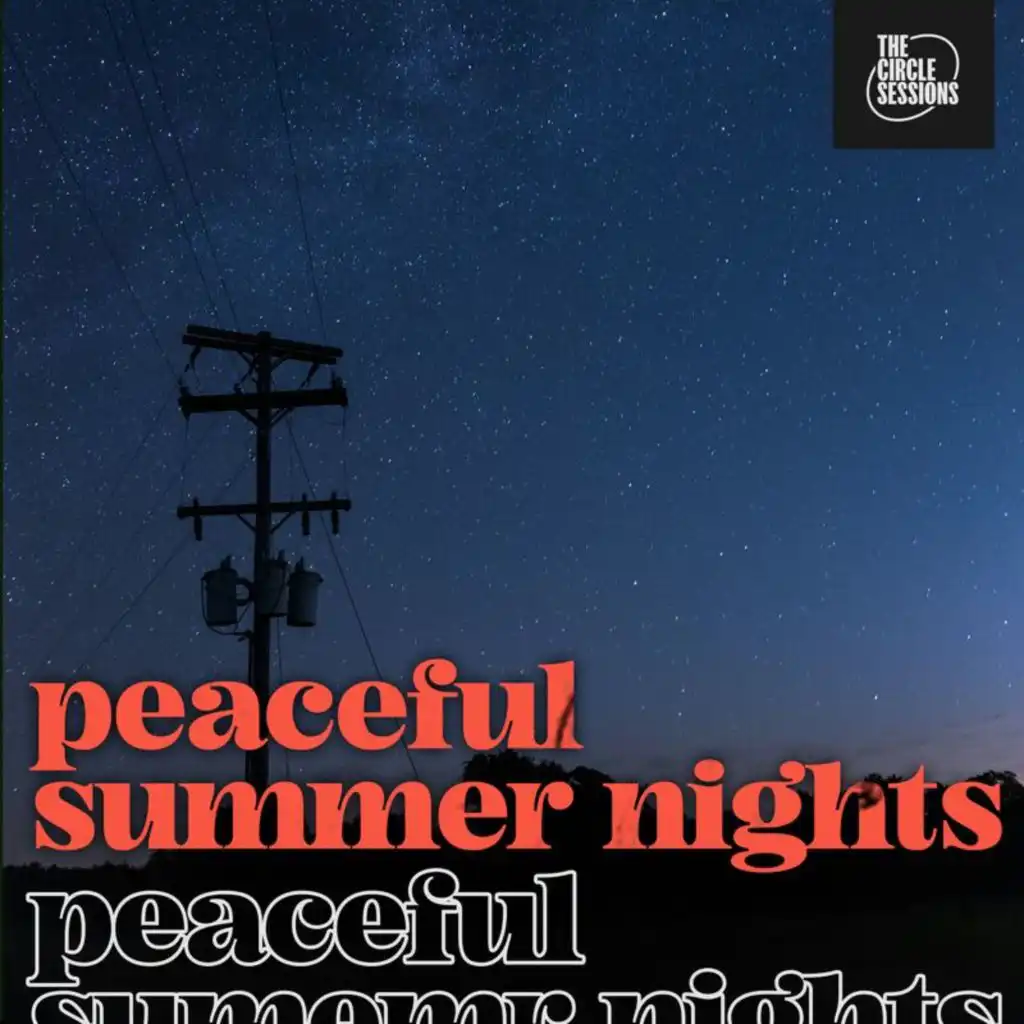 peaceful summer nights by The Circle Sessions