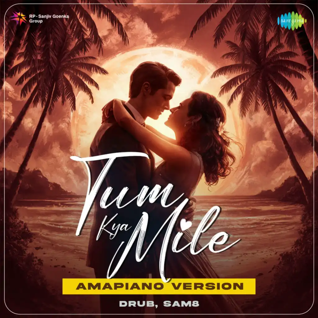 Tum Kya Mile (Amapiano Version)