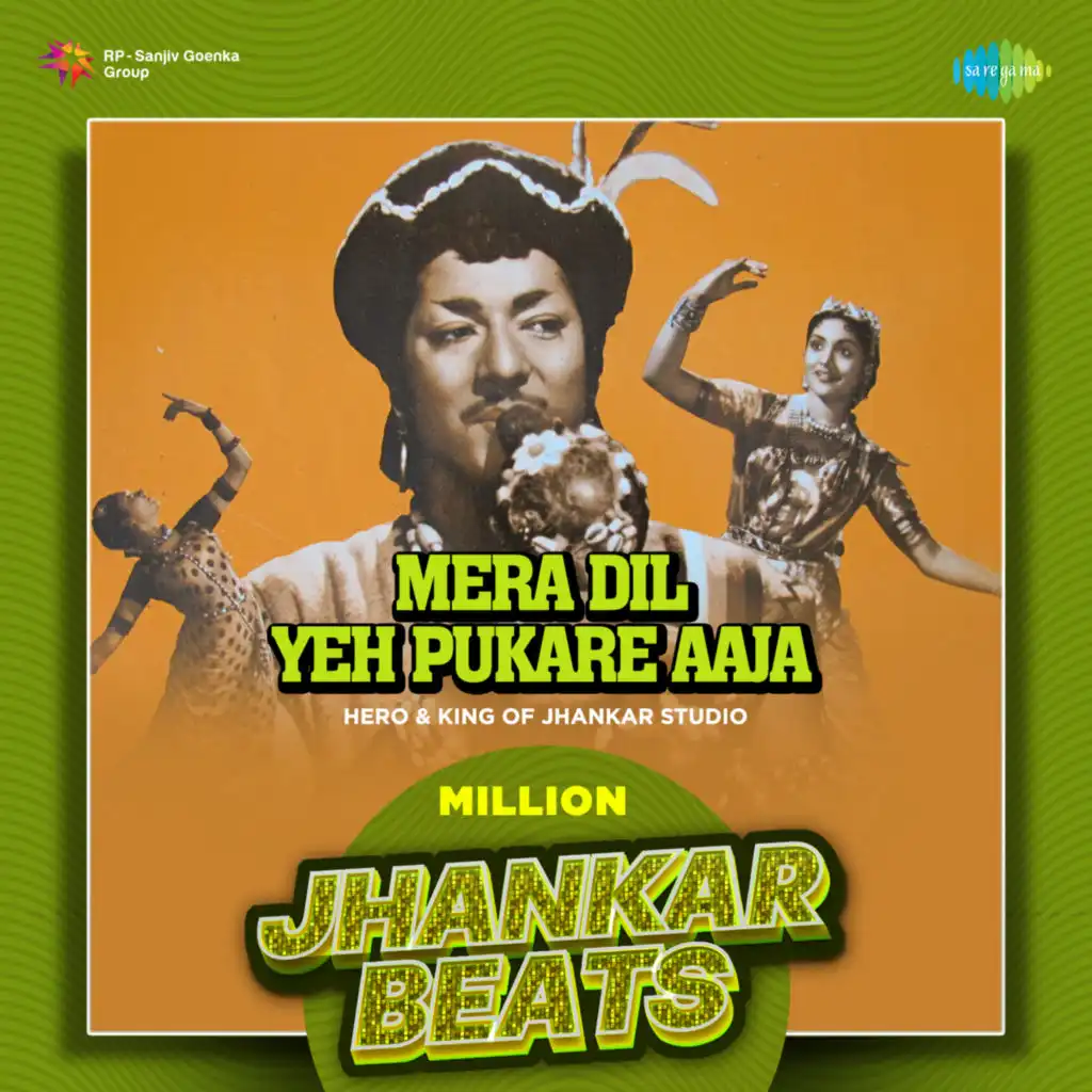 Mera Dil Yeh Pukare Aaja (Million Jhankar Beats) [feat. Hero & King Of Jhankar Studio]