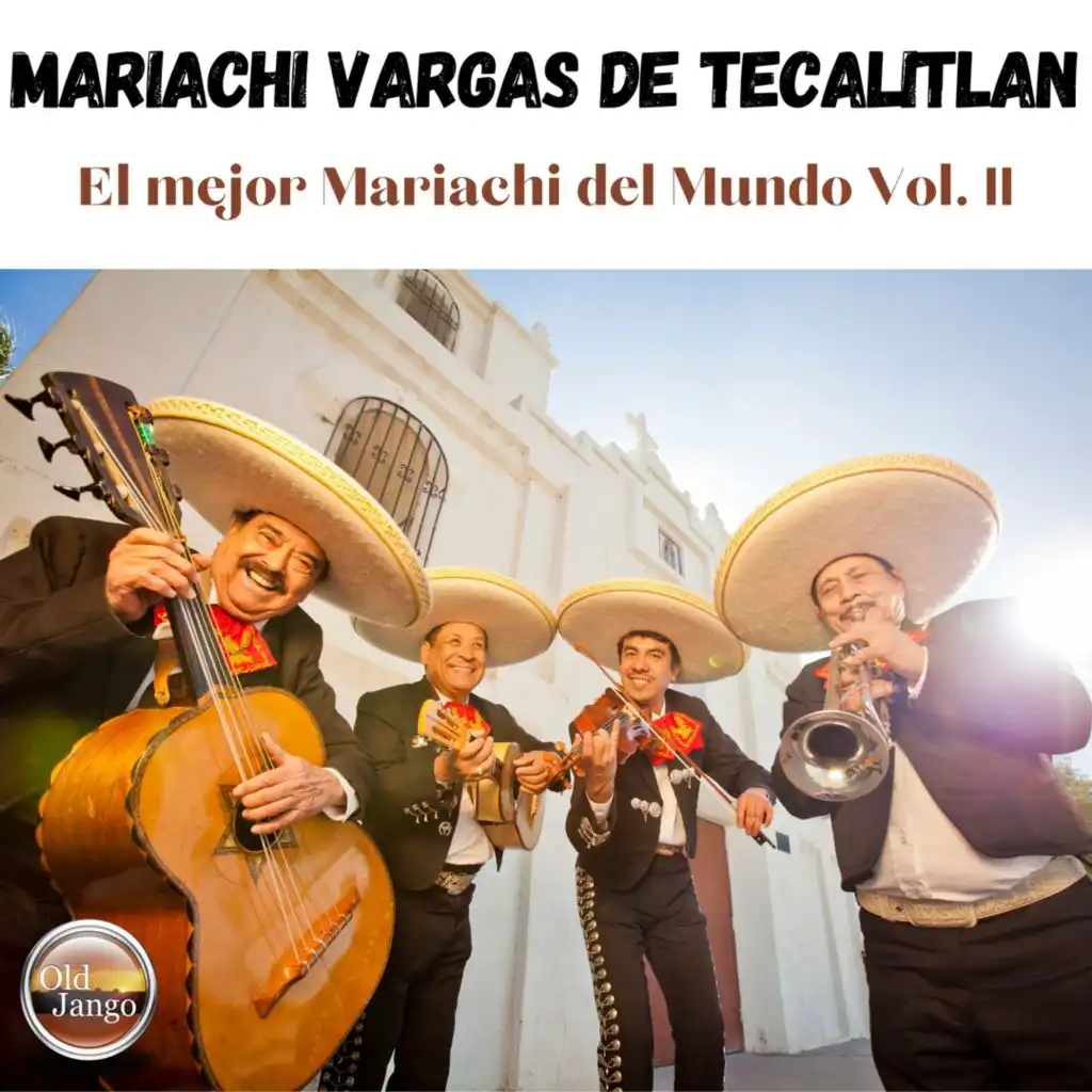 El mejor Mariachi del Mundo Vol. II