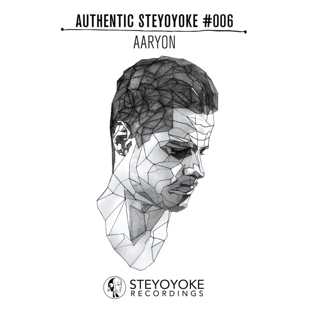 Aaryon Presents Authentic Steyoyoke #006