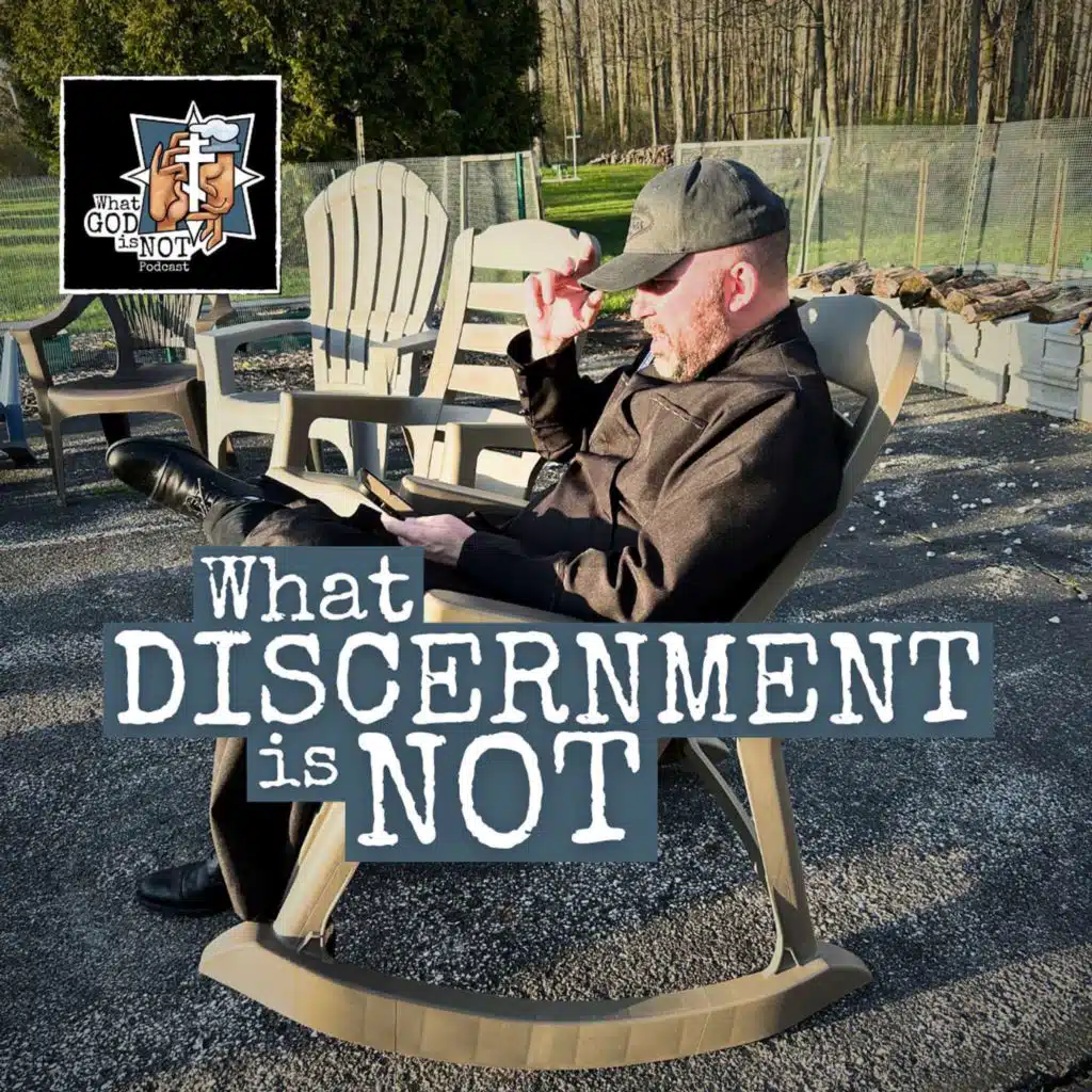 What Discernment is Not