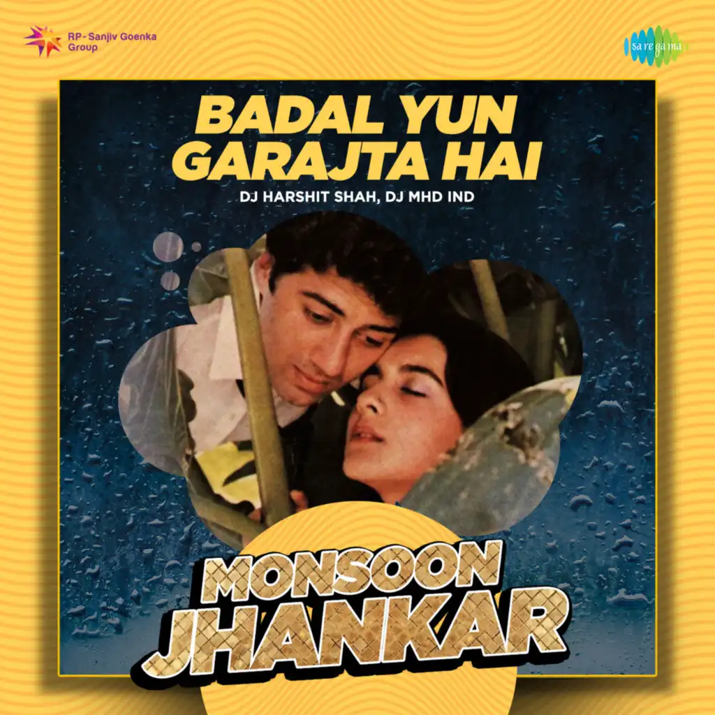 Badal Yun Garajta Hai (Monsoon Jhankar) [feat. DJ Harshit Shah & DJ MHD IND]