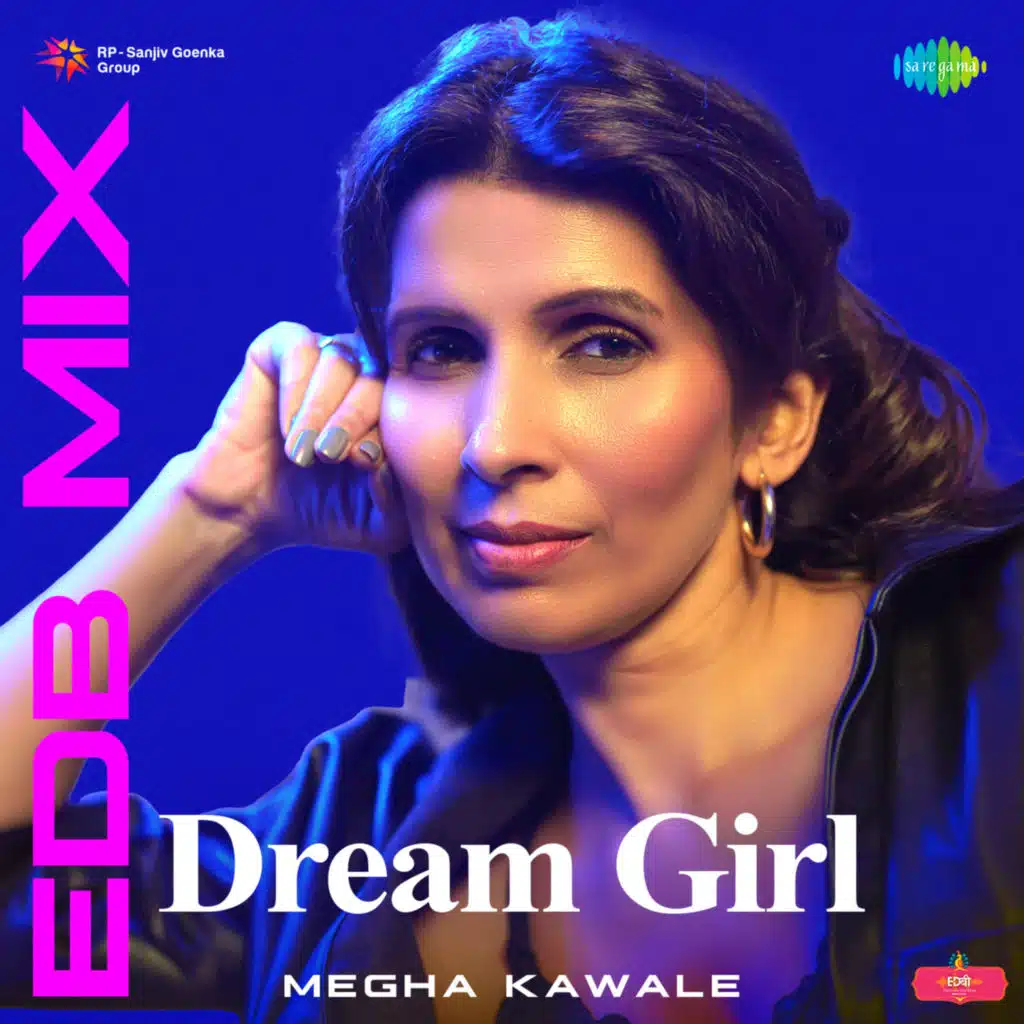 Dream Girl (EDB Mix) [feat. Megha Kawale]
