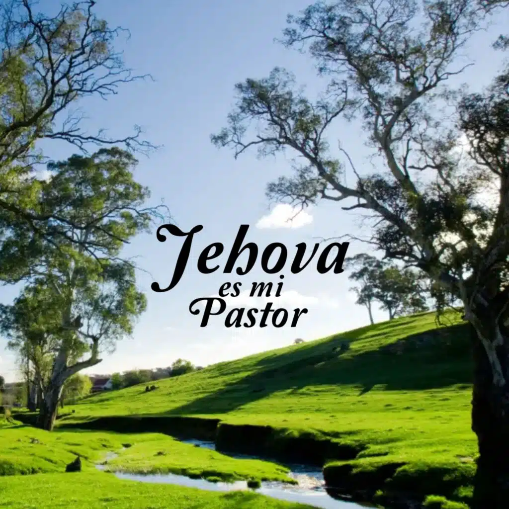 Jehova es mi Pastor