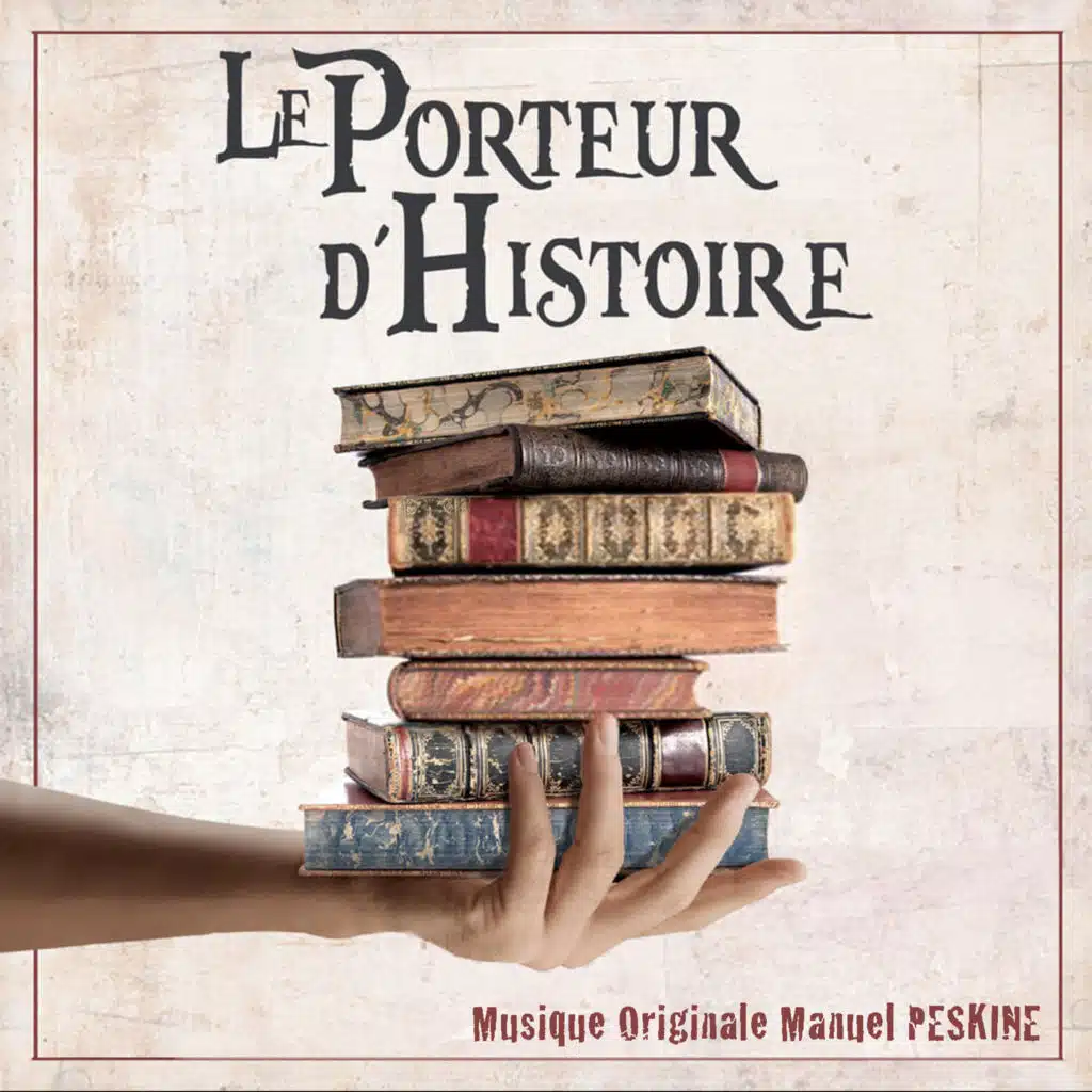 Le Porteur d'Histoire (Musique Originale)