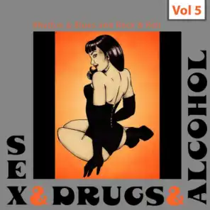Sex - Drugs - Alcohol, Vol. 5