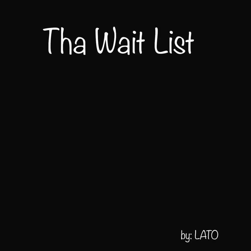 Tha Wait List