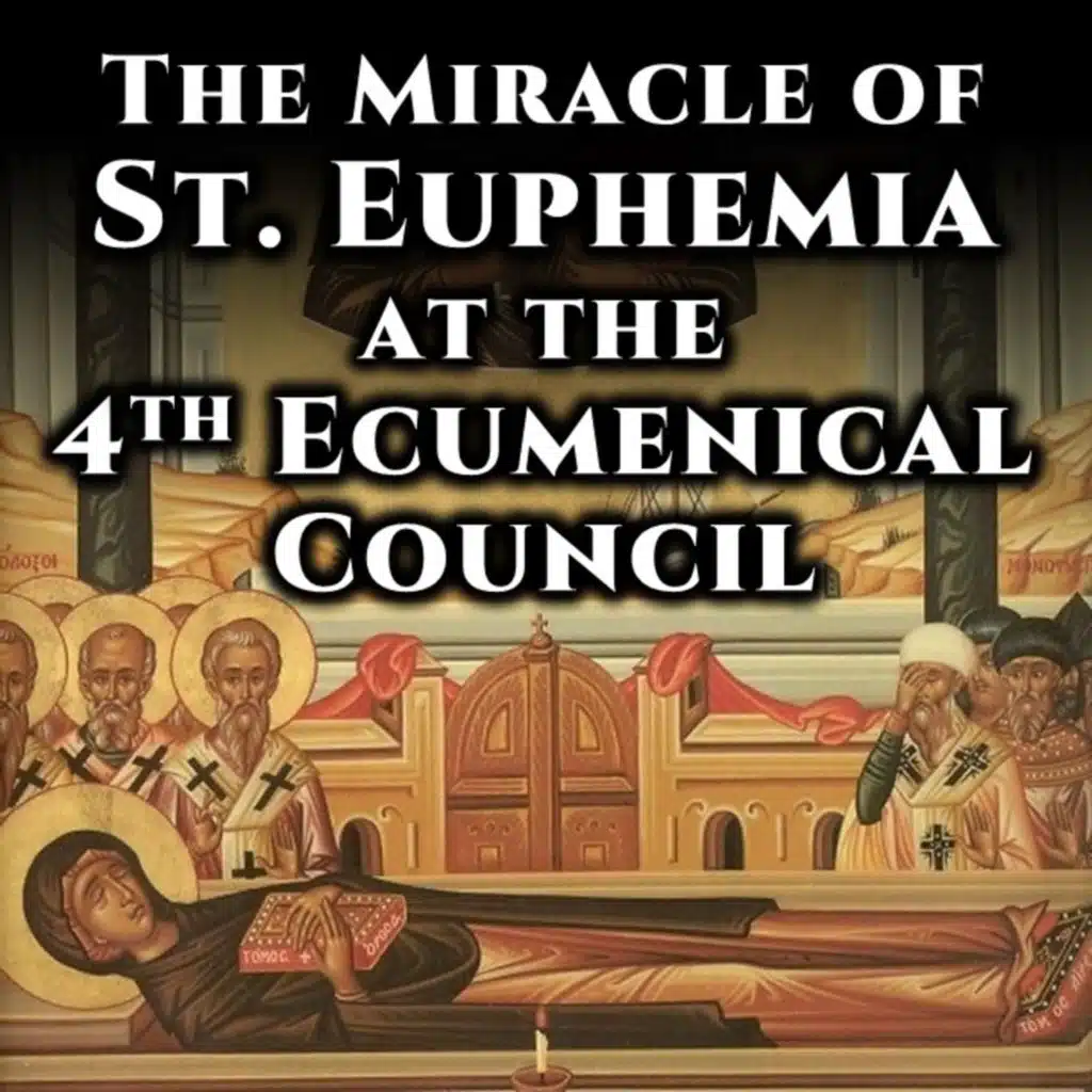 The Miracle of St. Euphemia at the Fourth Ecumenical Council