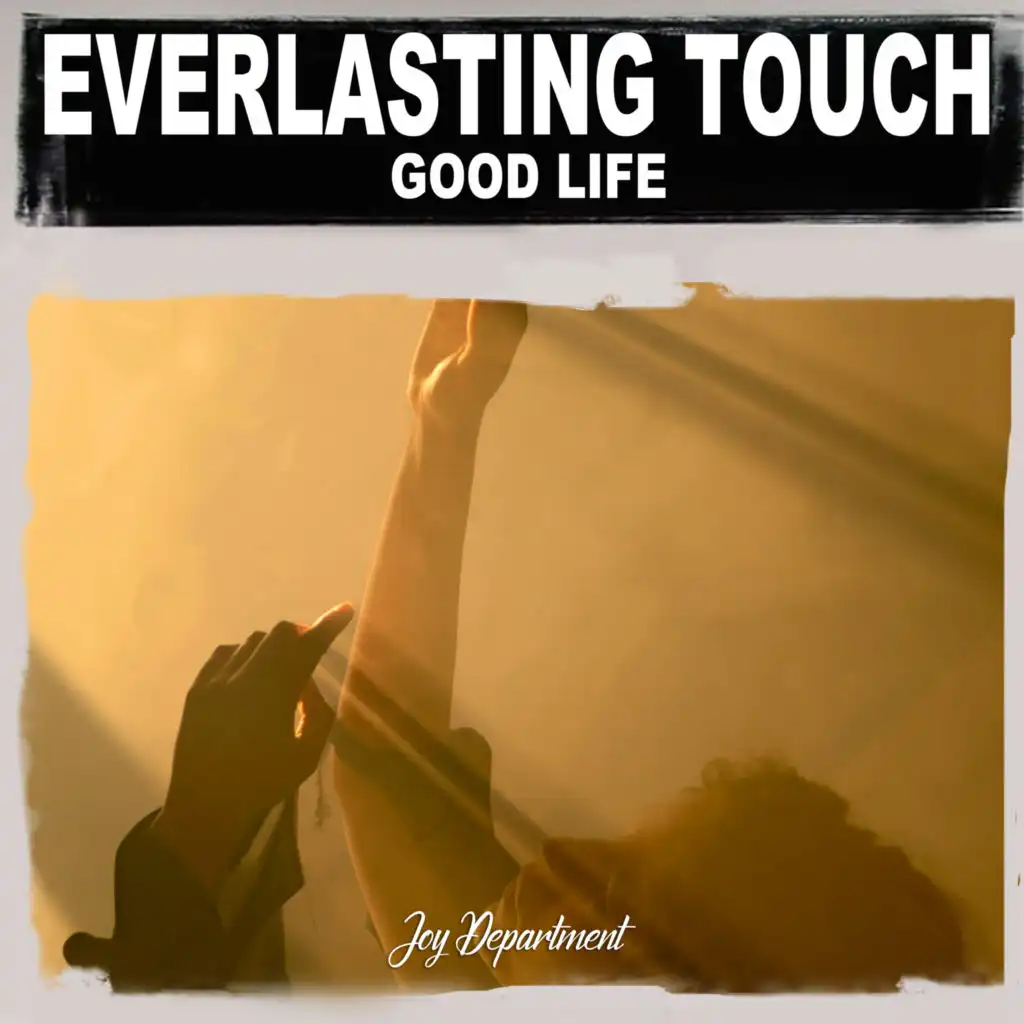 Everlasting Touch