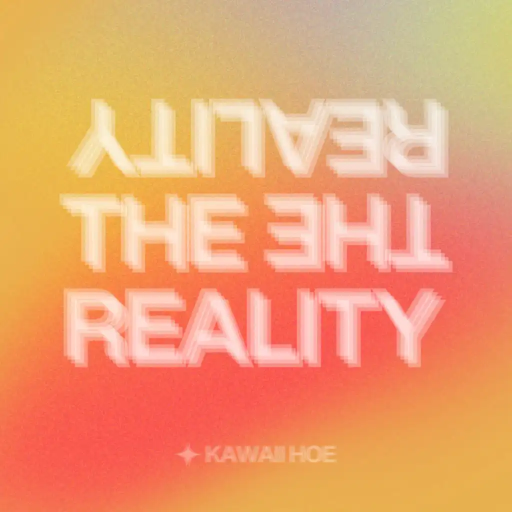 Reality (Hyperreal Version)