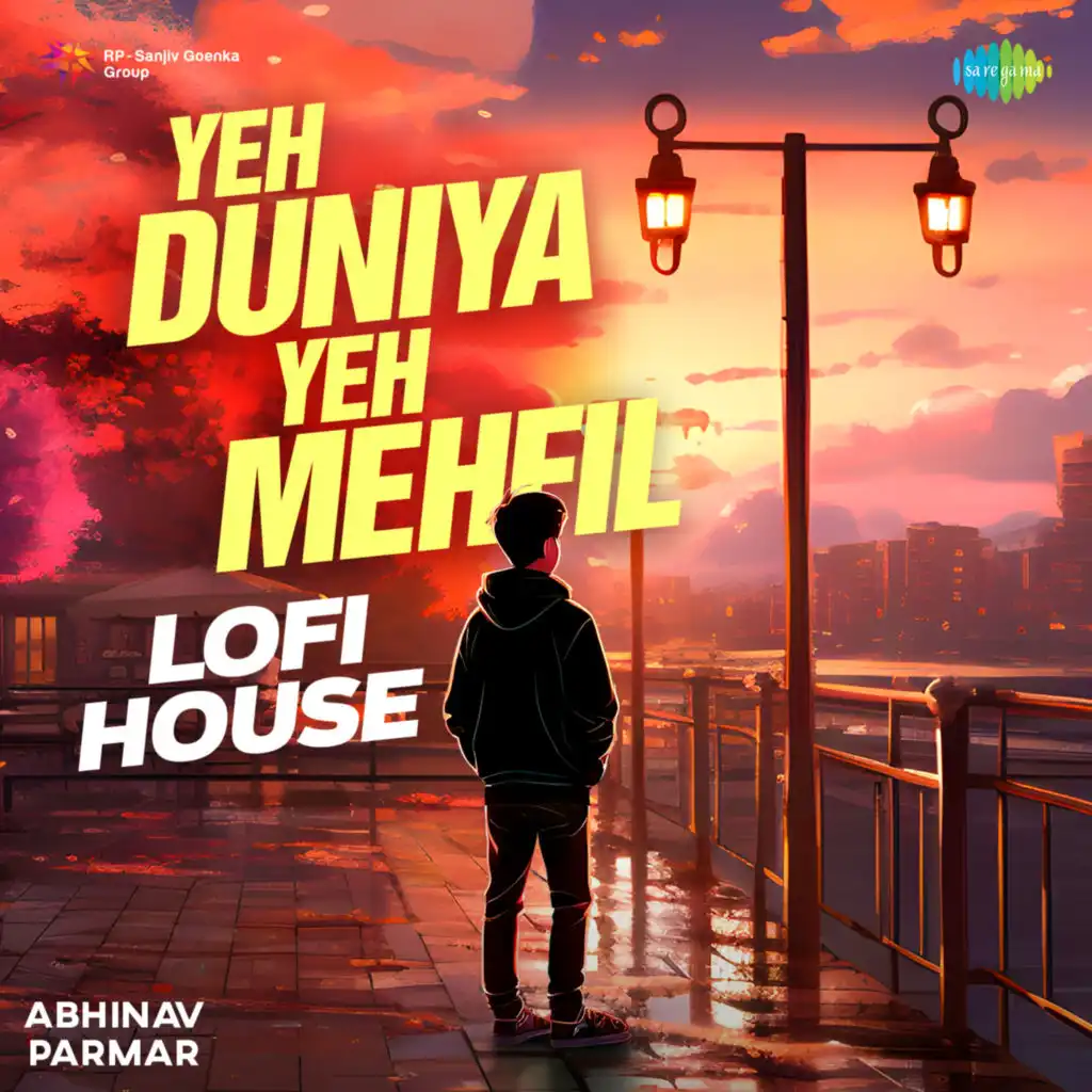 Yeh Duniya Yeh Mehfil (Lofi House)