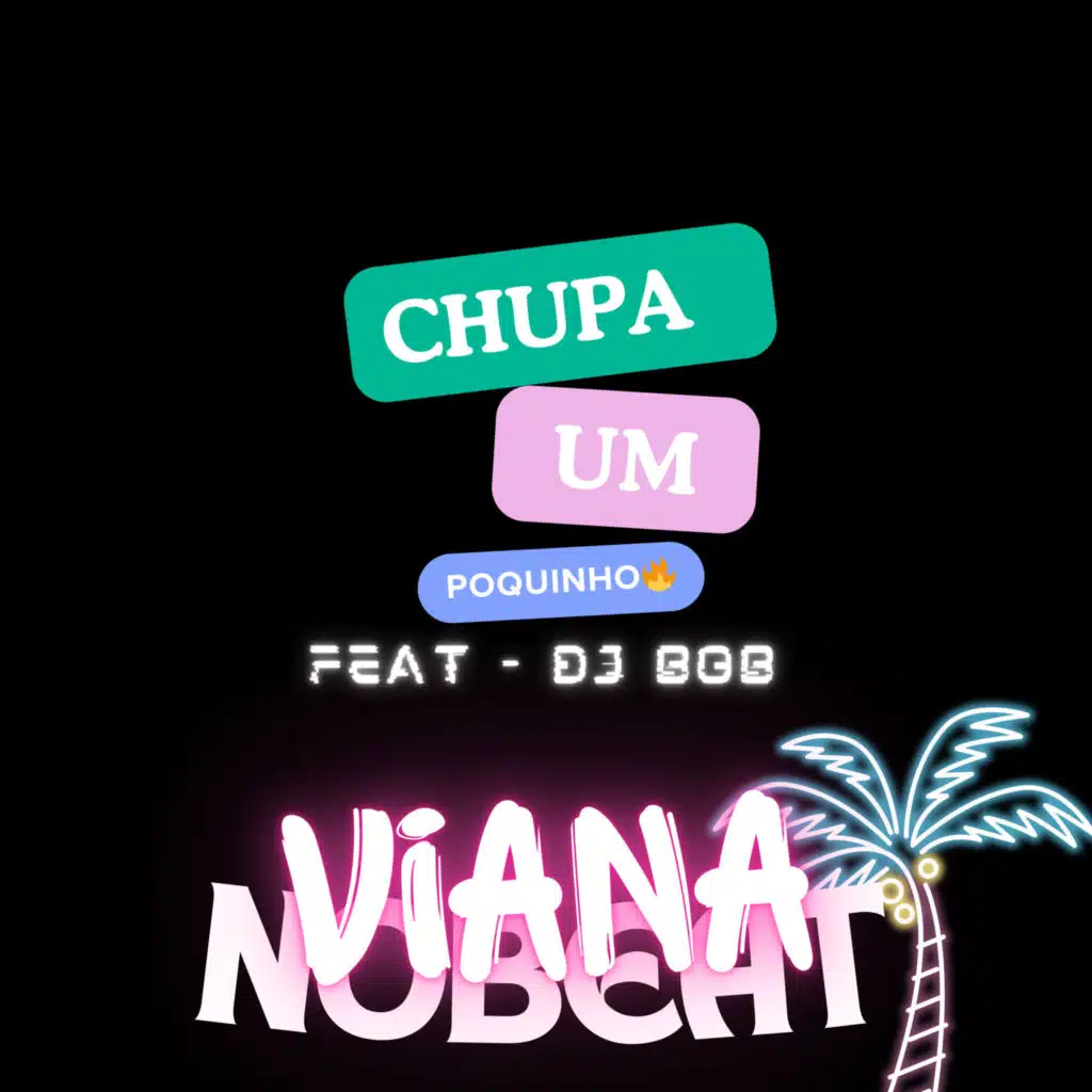 Chupa um Pouquinho (feat. DJ BOB)
