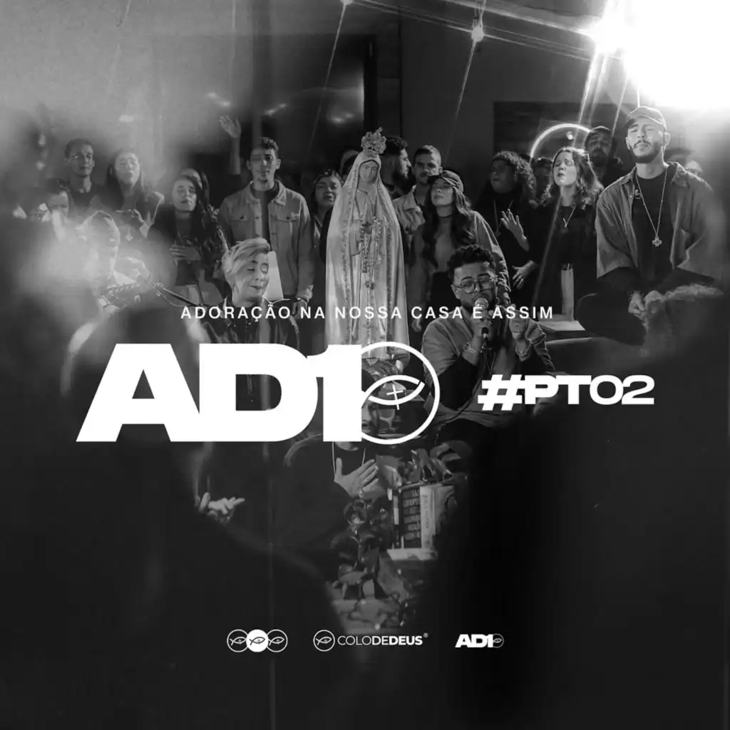 Adoração na Nossa Casa É Assim (Ad10), Pt. 2