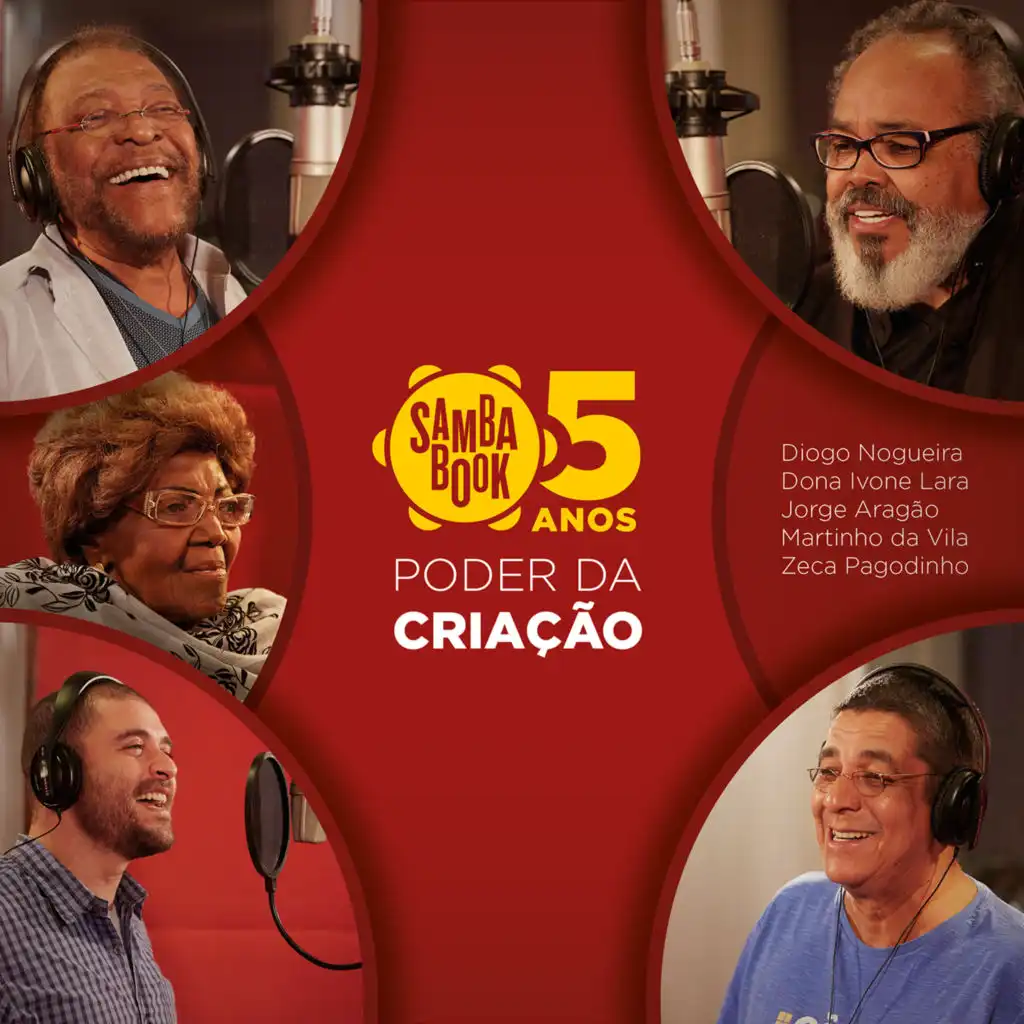 Diogo Nogueira, Martinho da Vila, Zeca Pagodinho, Jorge Aragão & Dona Ivone Lara