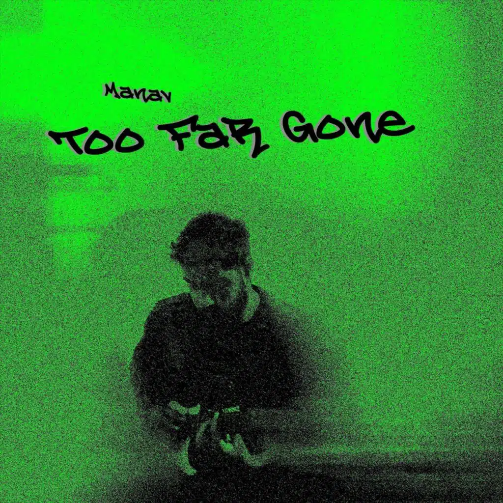 Too Far Gone