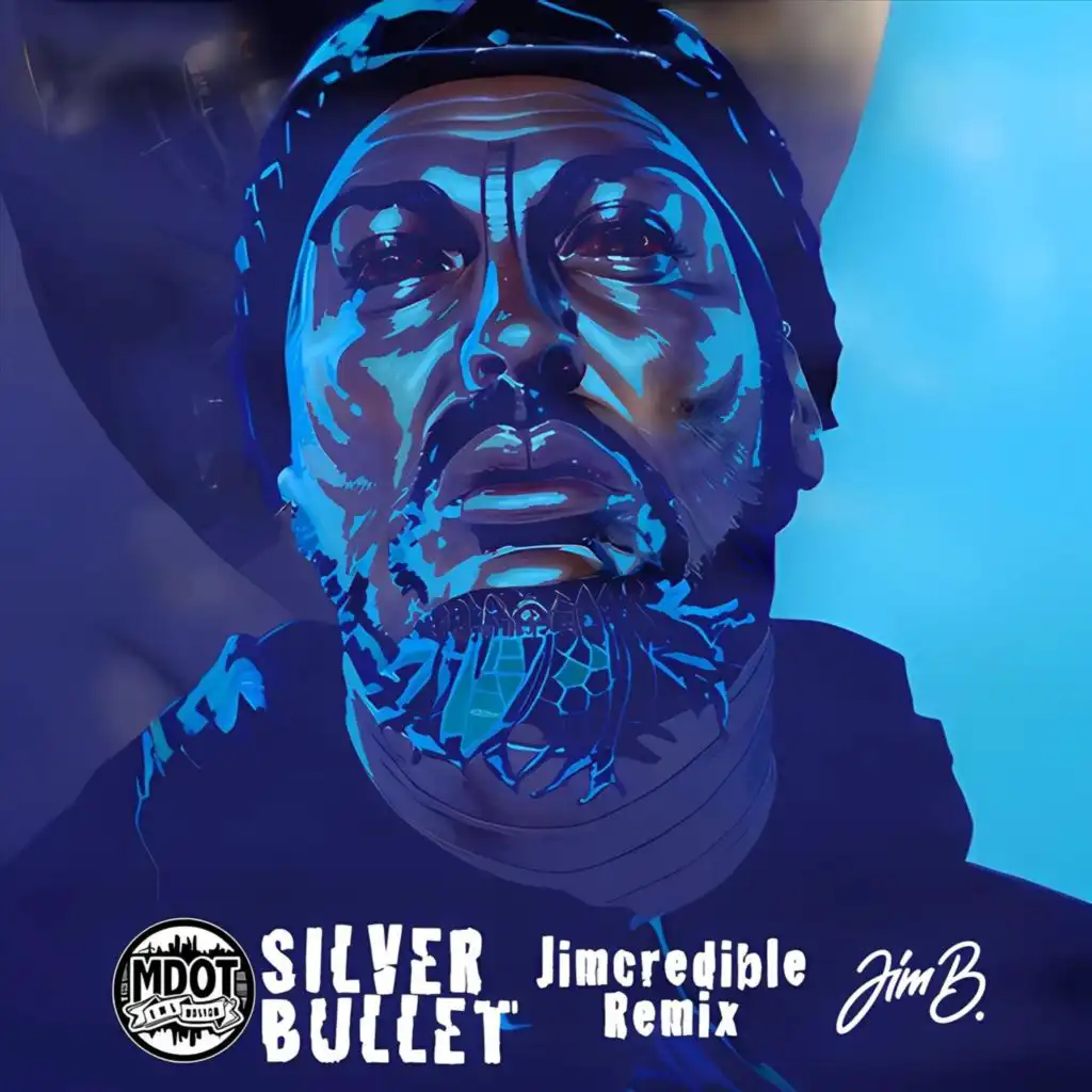 Silver Bullet (Jimcredible Remix)