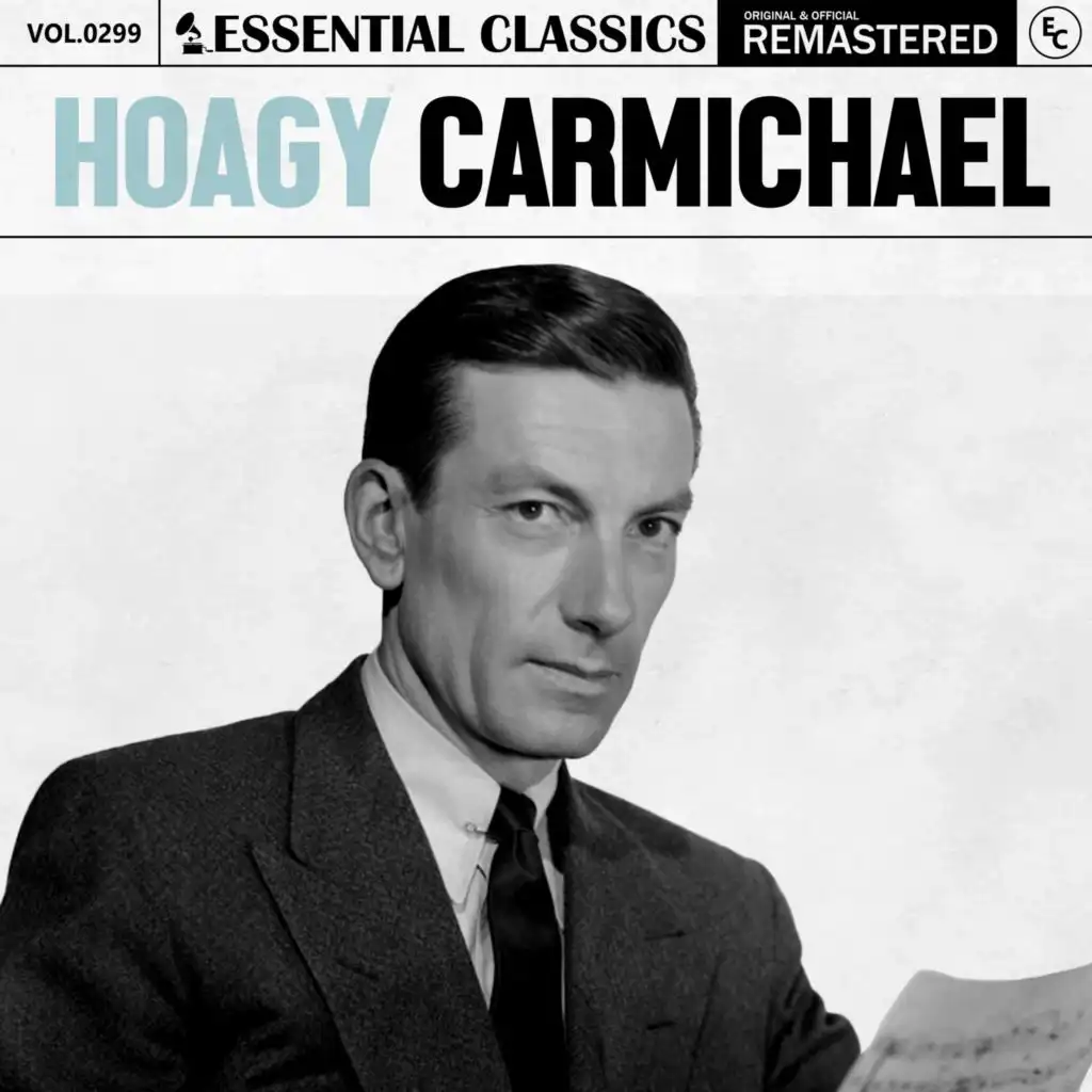 Essential Classics, Vol. 299: Hoagy Carmichael