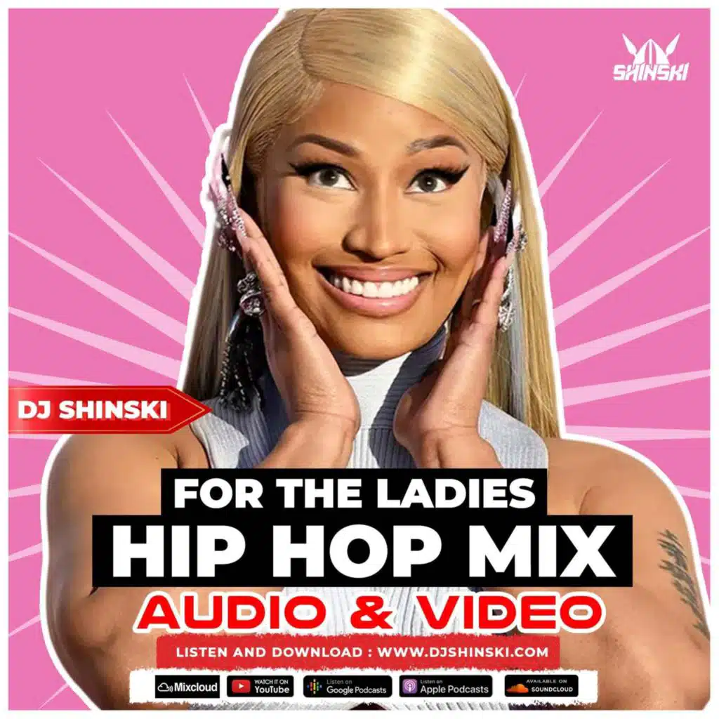 For The Ladies Hip Hop Mix - DJ Shinski | Sexyy Red, Ice Spice, Glorilla,  Nicki Minaj