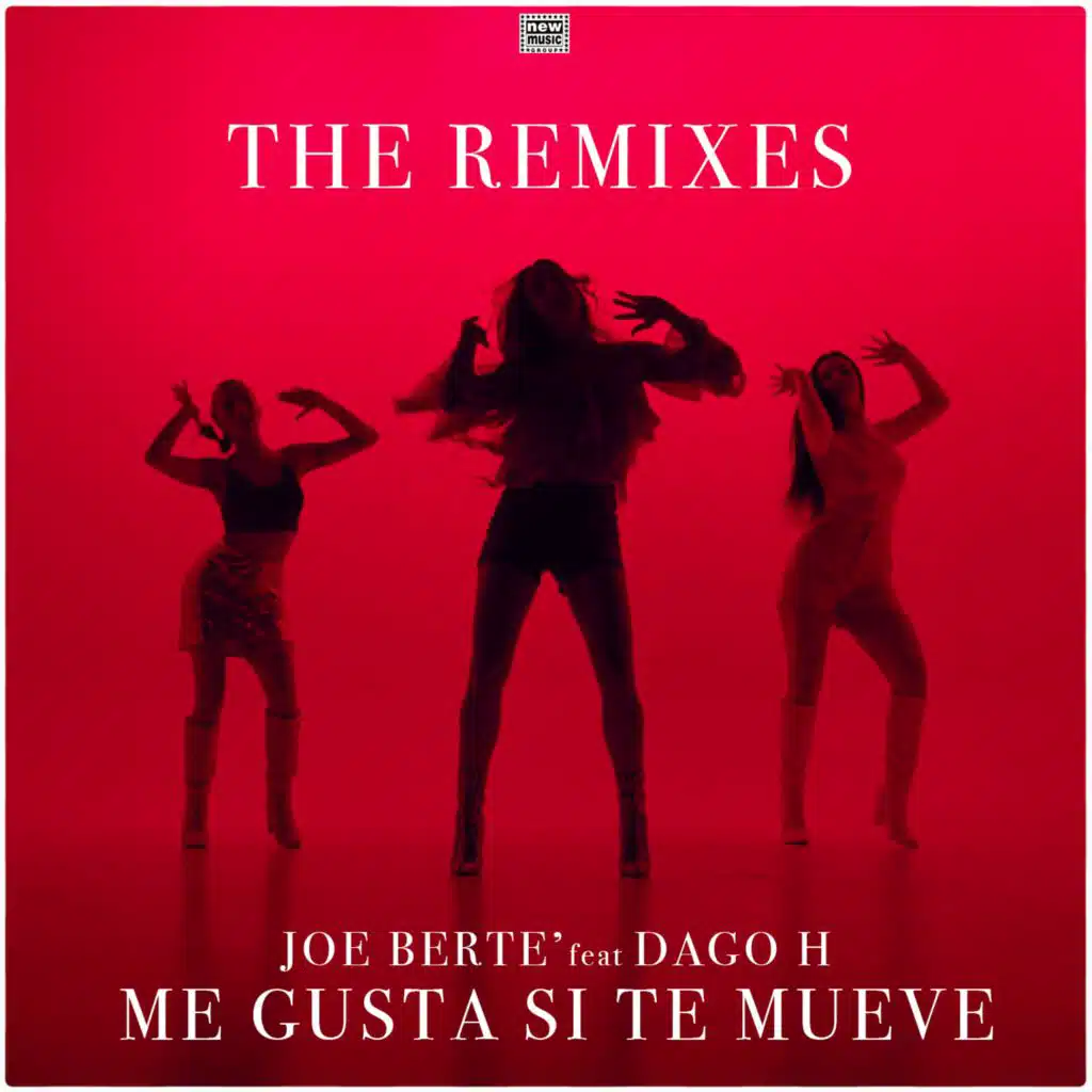 Me Gusta Si Te Mueve (The Remixes) [feat. Dago H]