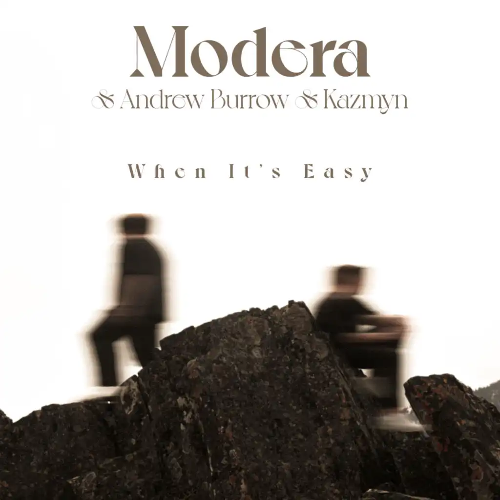 Modera, Andrew Burrow & Kazmyn