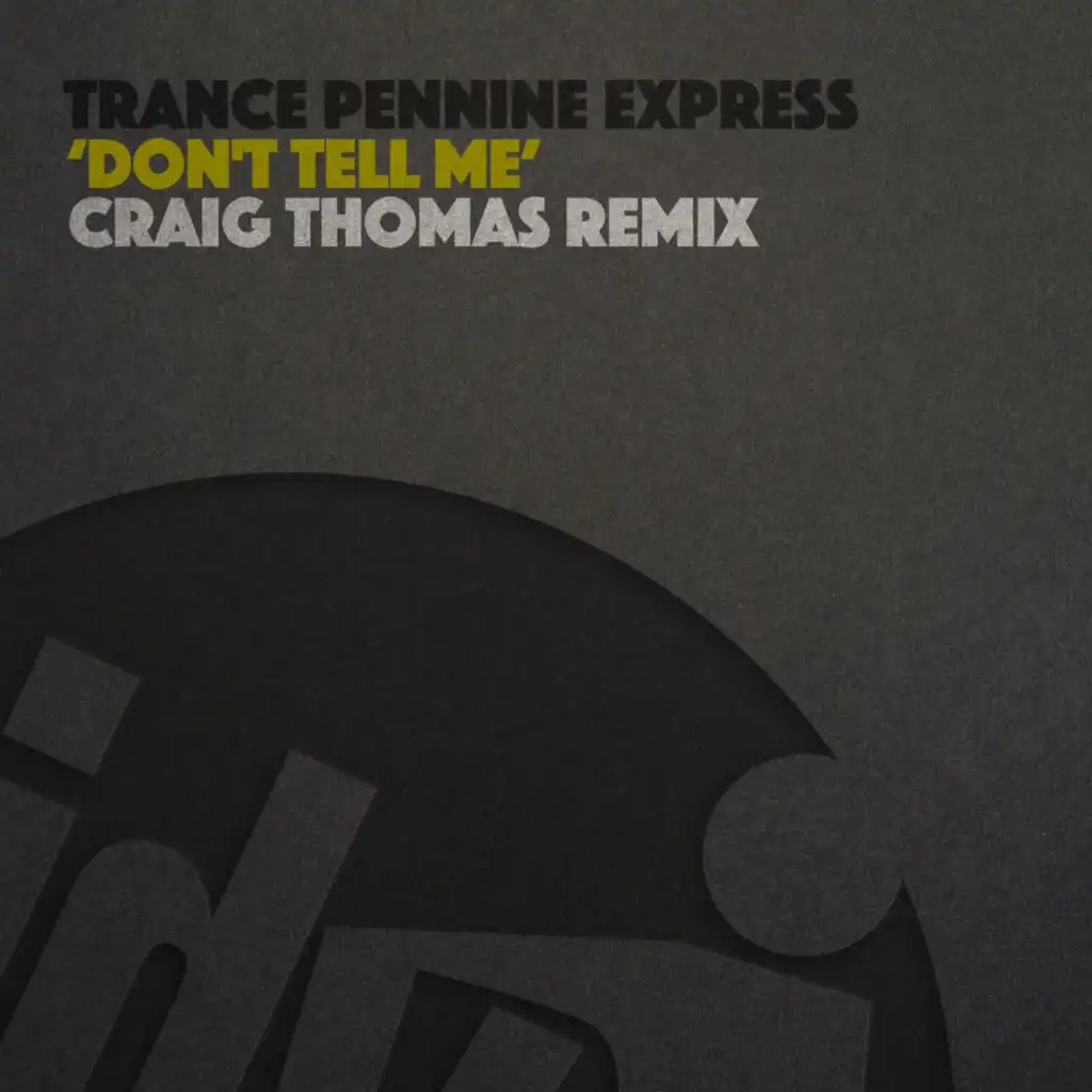 Don't Tell Me (Craig Thomas Remix)