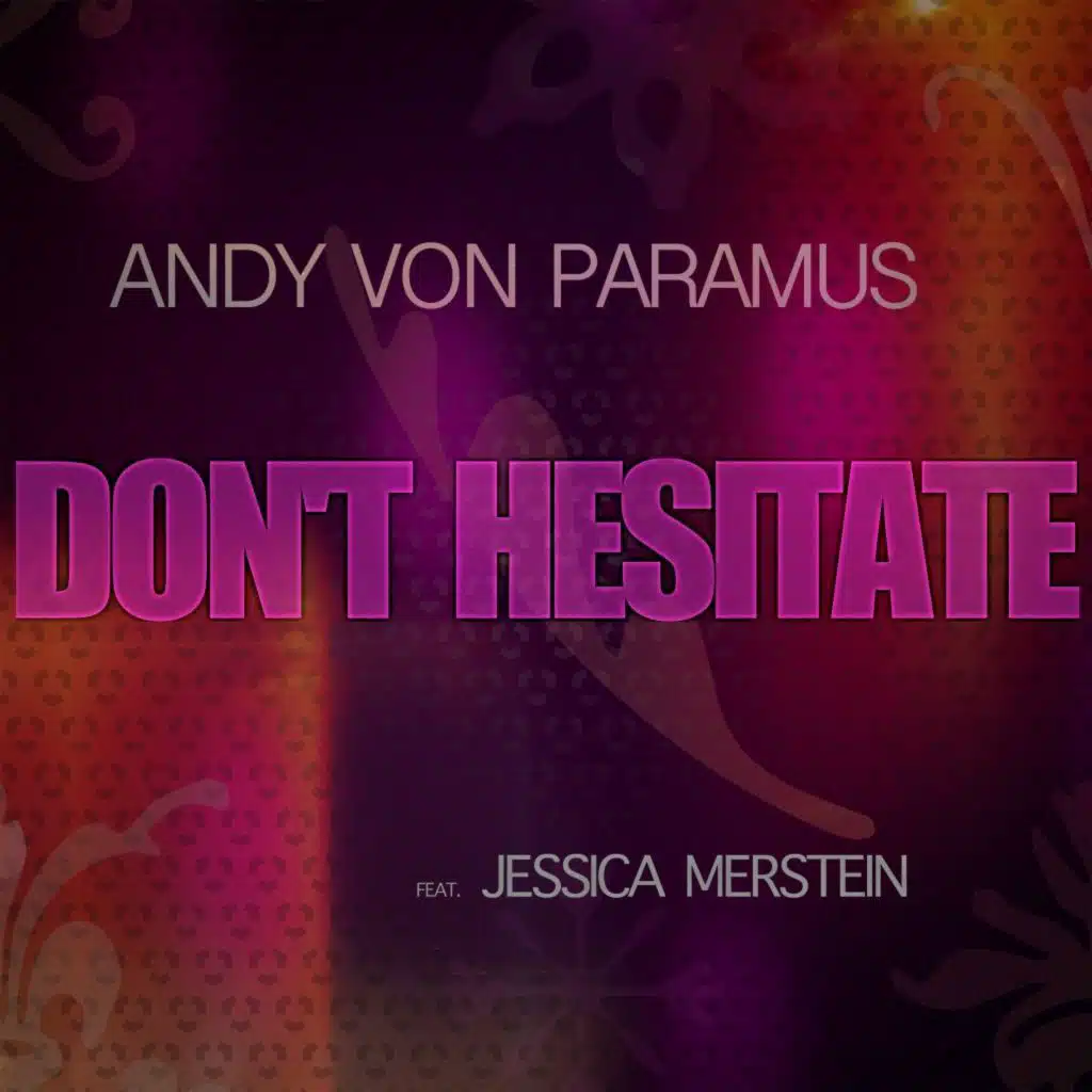 Don't Hesitate (feat. Jessica Merstein)