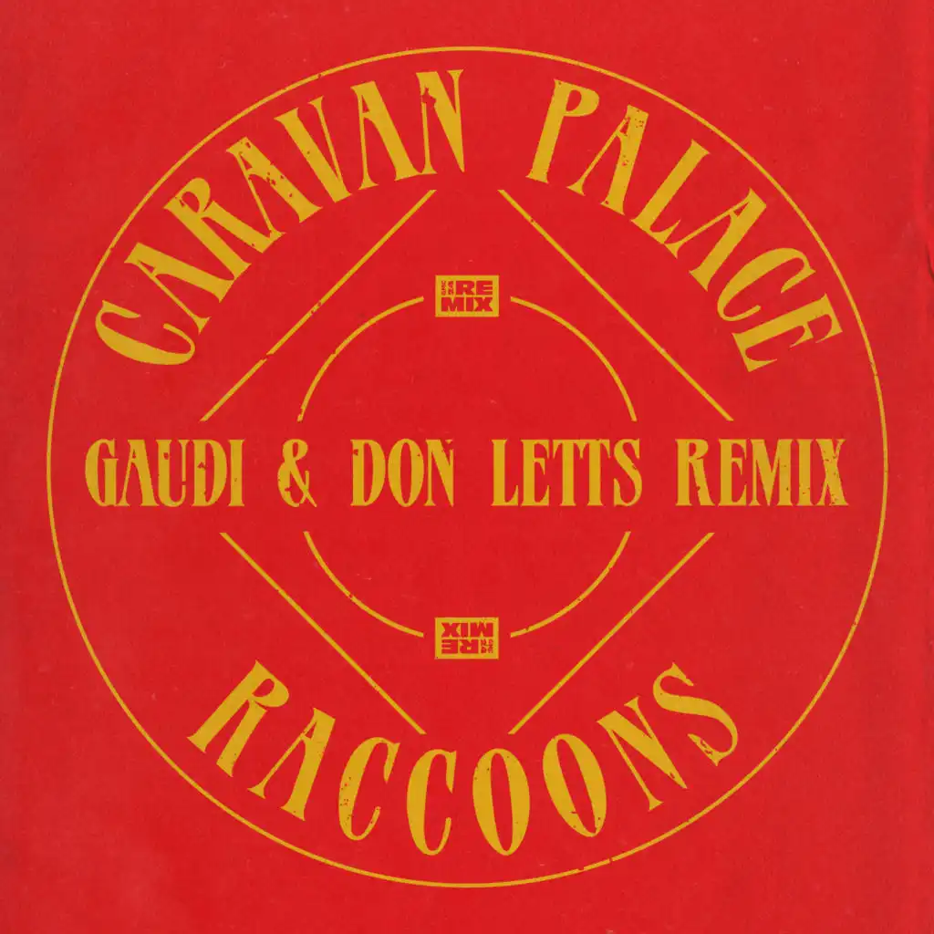 Raccoons (Gaudi & Don Letts Remix)