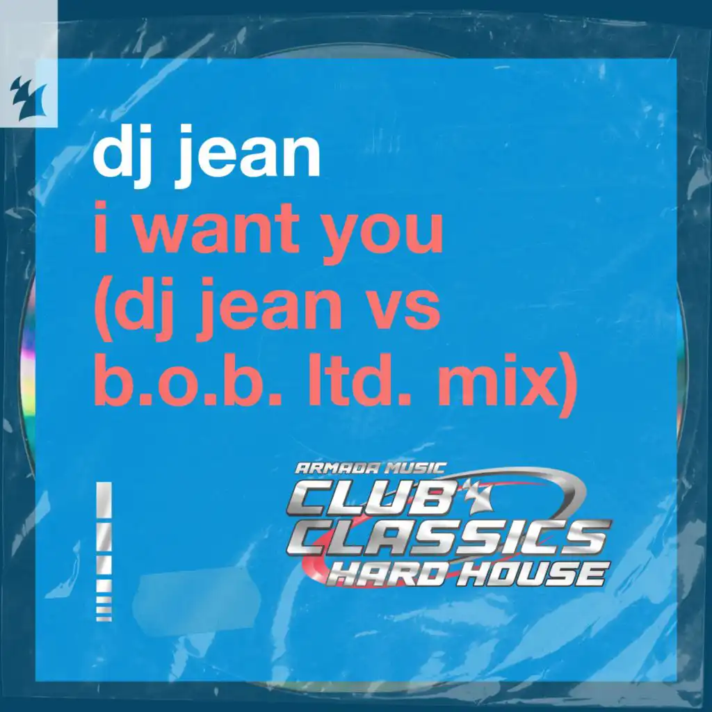 I Want You (DJ Jean vs B.O.B. Ltd. Mix)