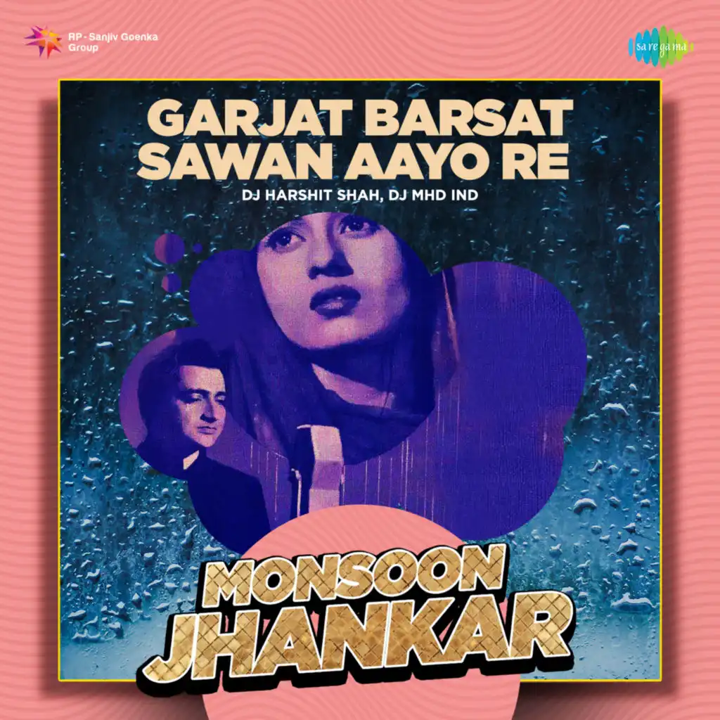 Garjat Barsat Sawan Aayo Re (Monsoon Jhankar)