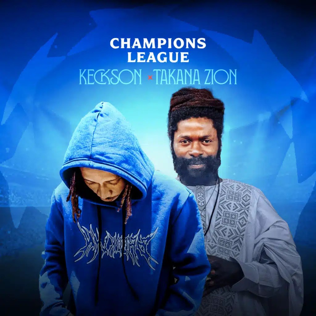Champions League (feat. Takana Zion)