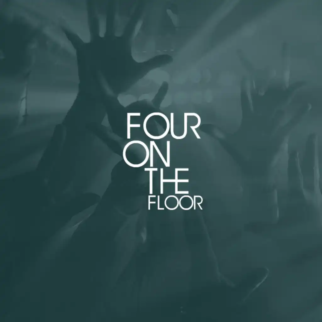 Four On The Floor