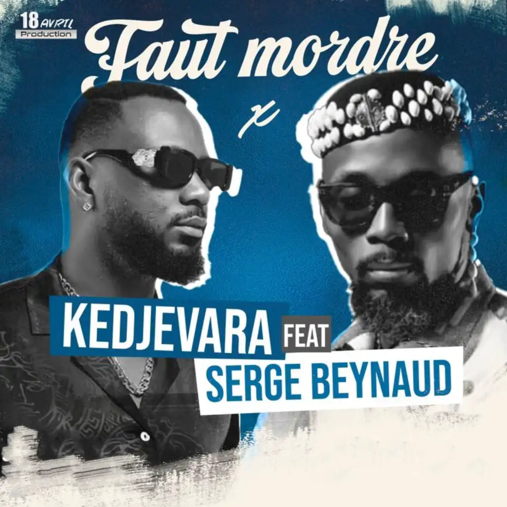 Faut Mordre (feat. Serge Beynaud)