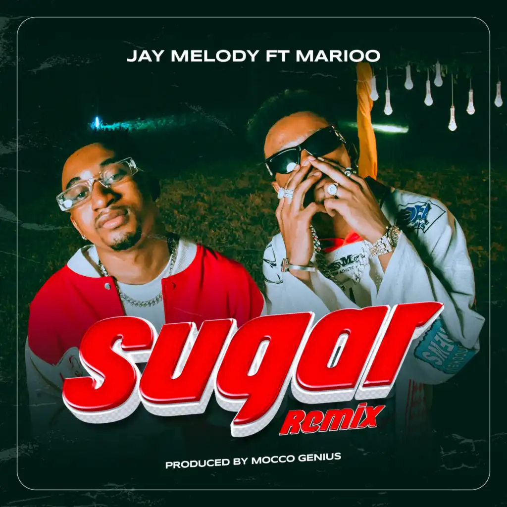 Sugar (Remix) [feat. Marioo & Jay Melody]